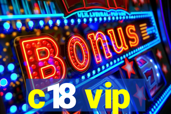 c18 vip
